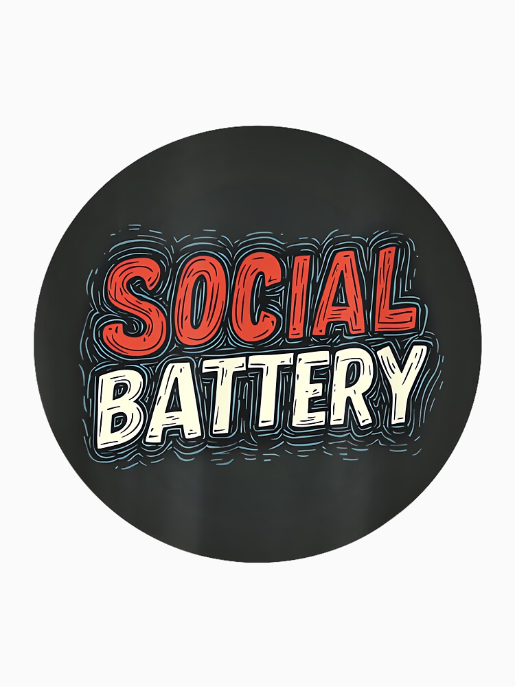 Fun Social Battery Statement by JohnVBurks