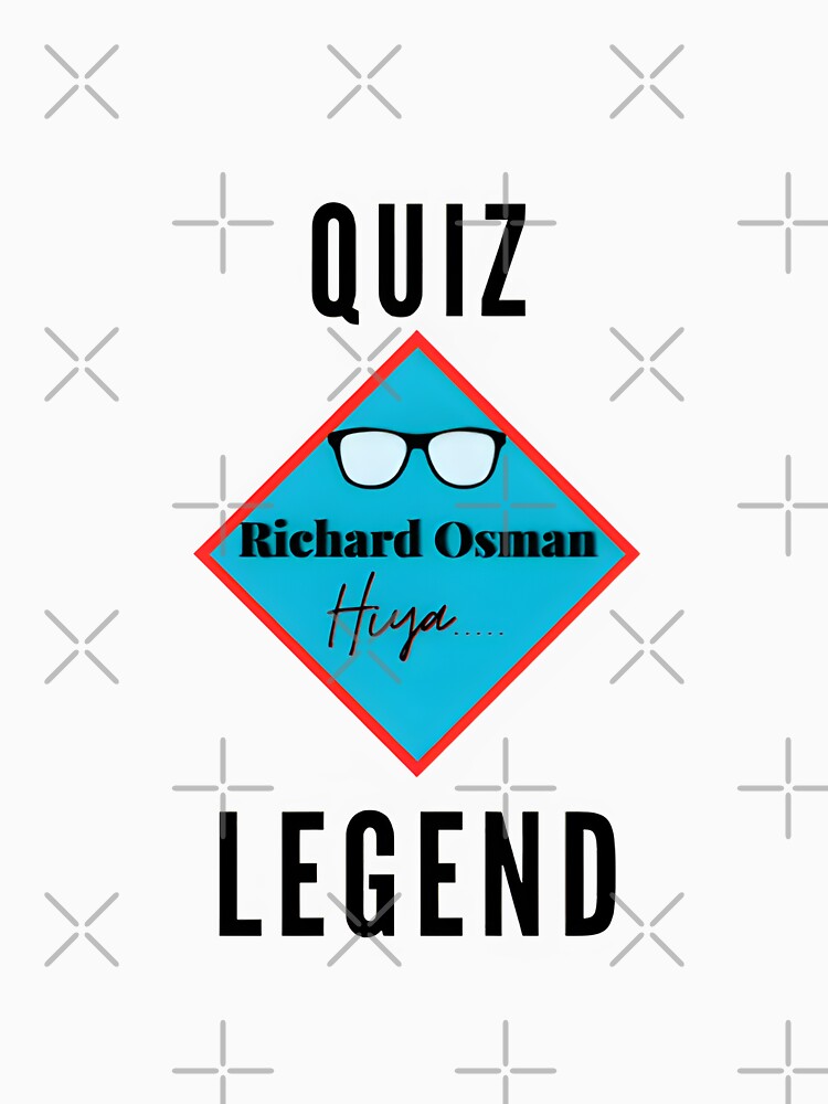 QUIZ LEGEND, RICHARD OSMAN HIYA, T-SHIRT by Rizteeshop