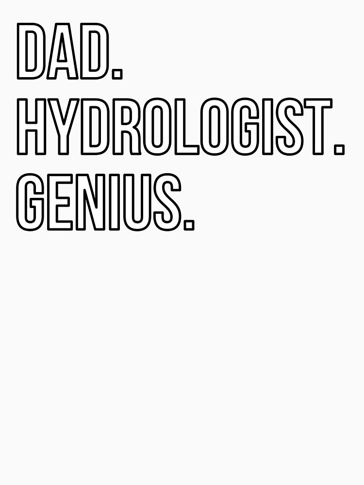 Dad Hydrologist by UneDesigns