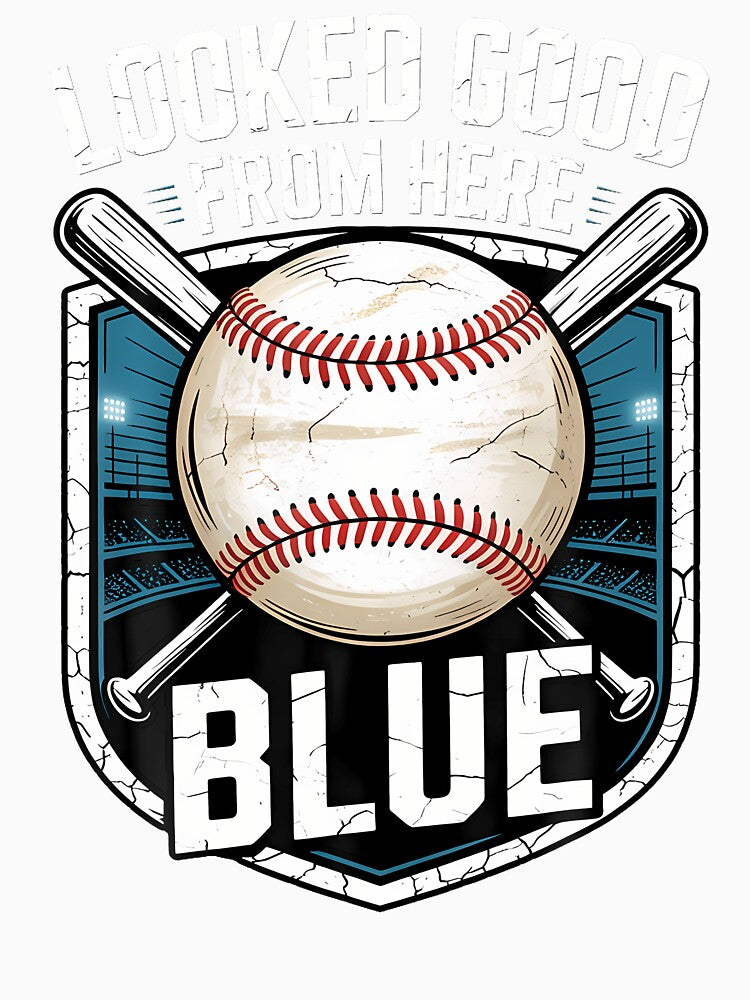 Looked Good From Here Blue - Baseball by DeannaAntoin