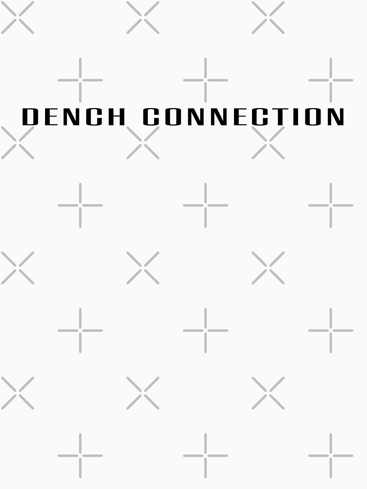 DENCH CONNECTION. BRAND PARODY. BLACK. by 5hertz