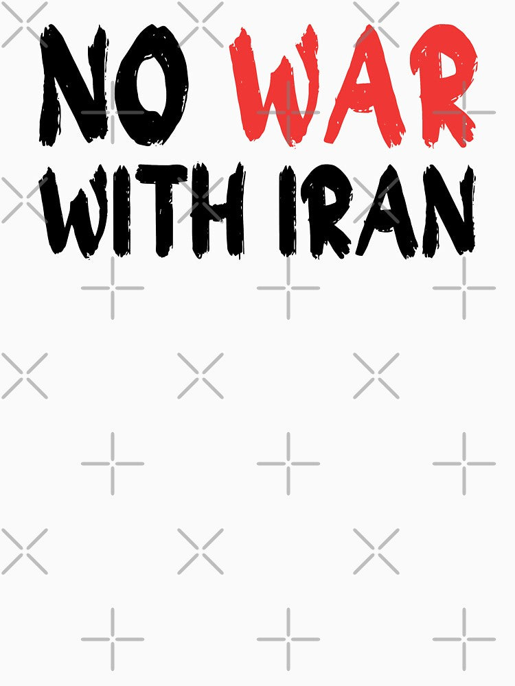 No War With Iran Anti War Protest Peace Activist Stop War Statement Political Peace Graphic by Kovav
