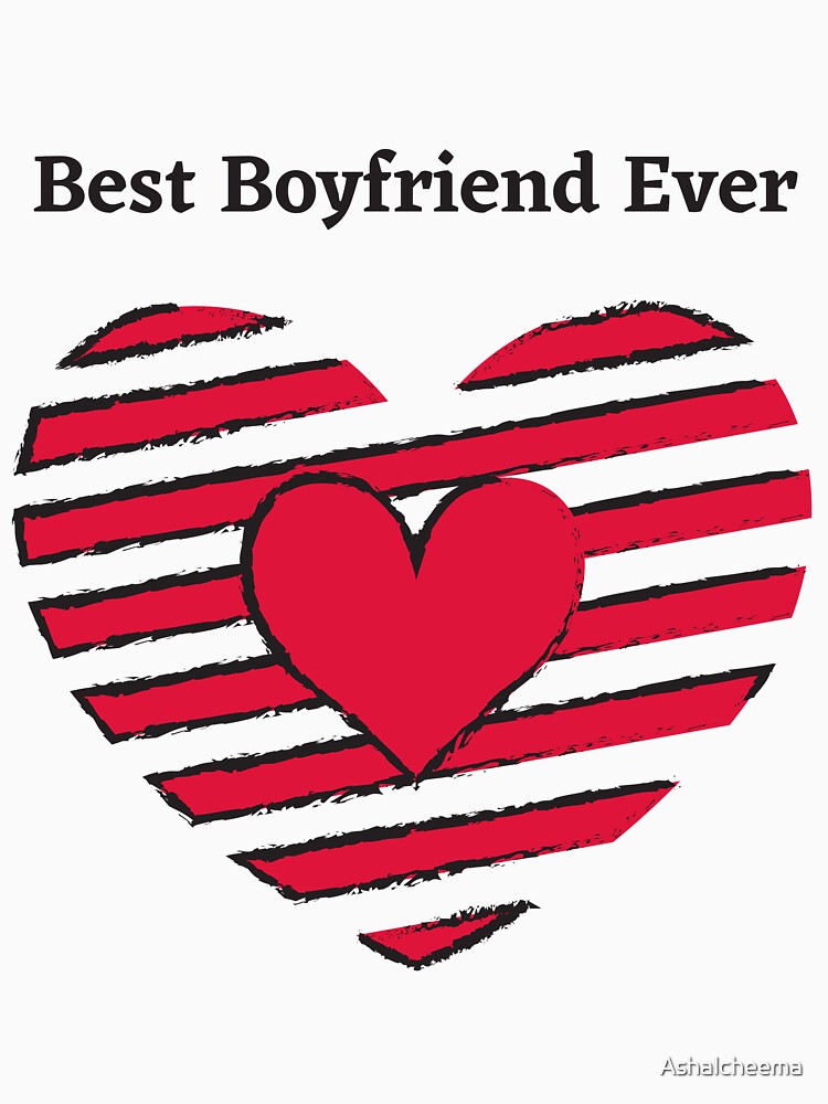 BEST BOYFRIEND EVER by Ashalcheema