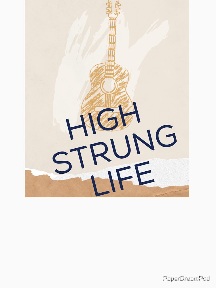 High strung life by PaperDreamPod