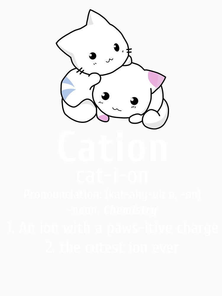 Cute Science Cat Cation Chemistry Pawsitive Element by PremiumTShirts