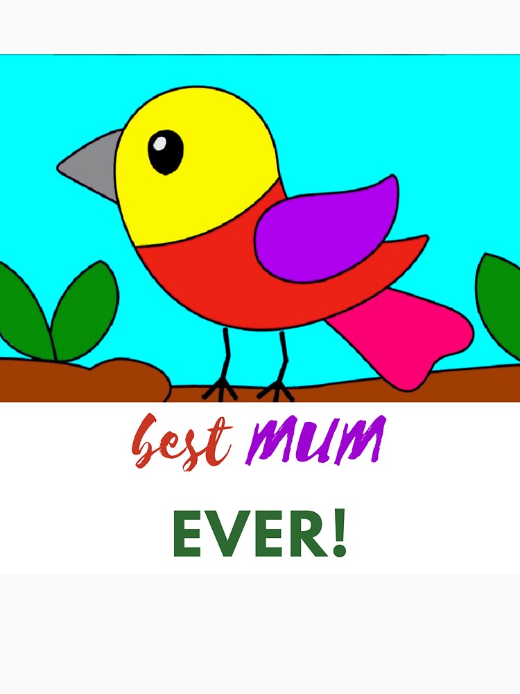 Best Mum Ever T-shirt for kids by Kaiviji