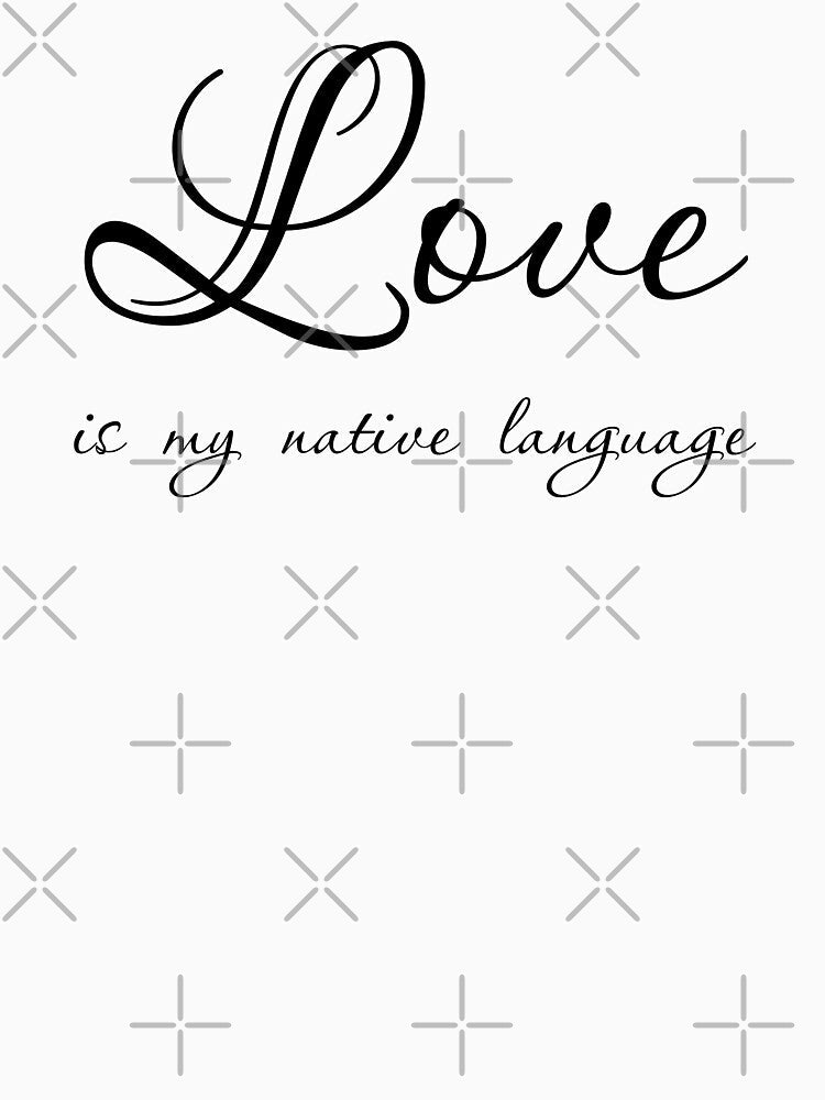 Love is my native language, Unique by villacreativa