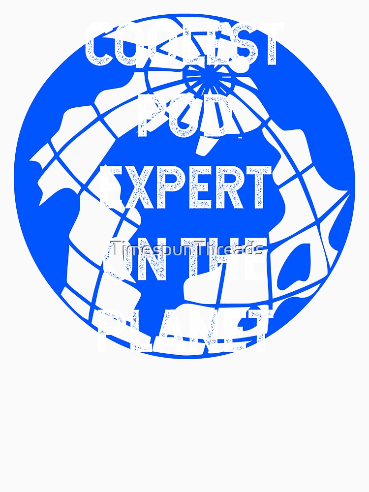 Coolest POD Expert on the Planet by TimespunThreads