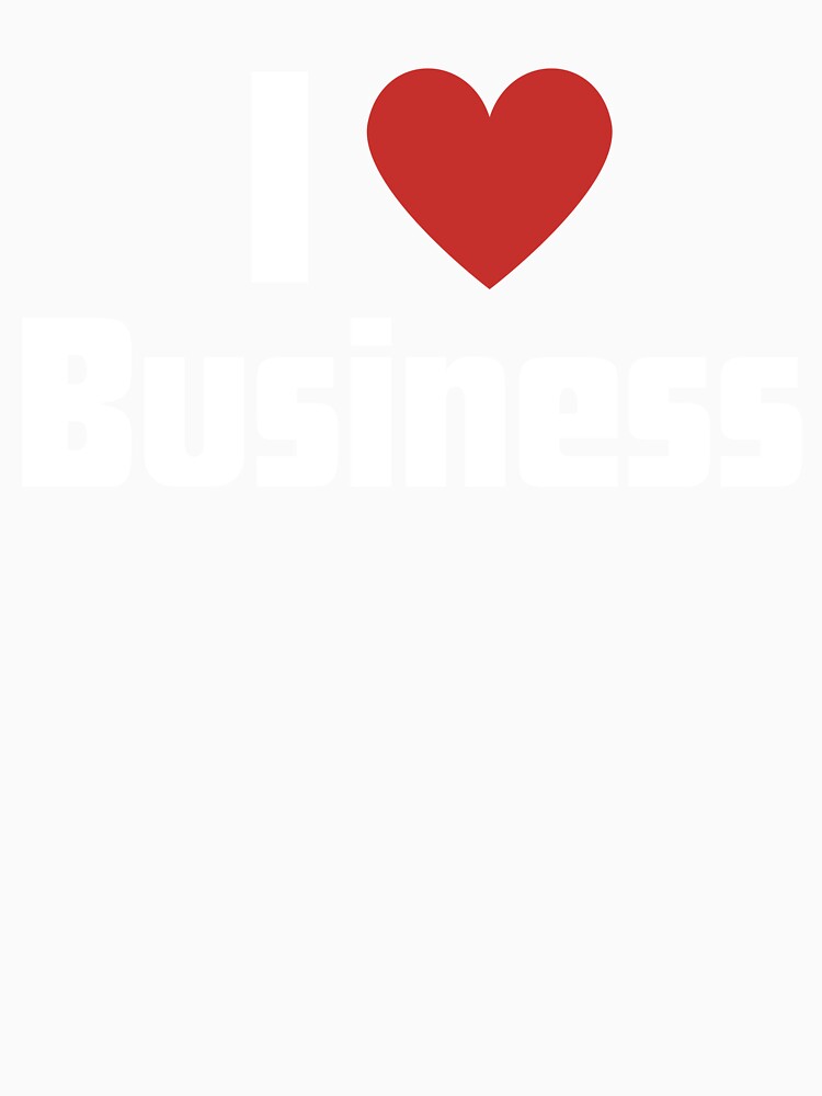 I love business by RelationShopArt