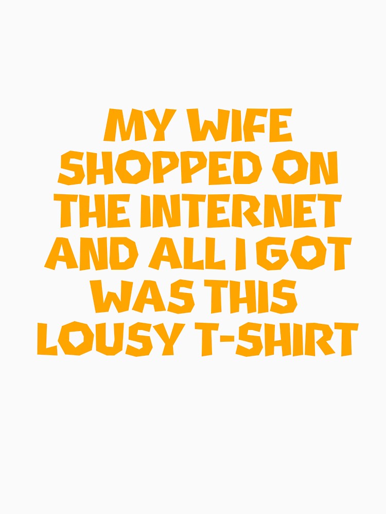 My Wife Shops On The Internet by DriveToCreate