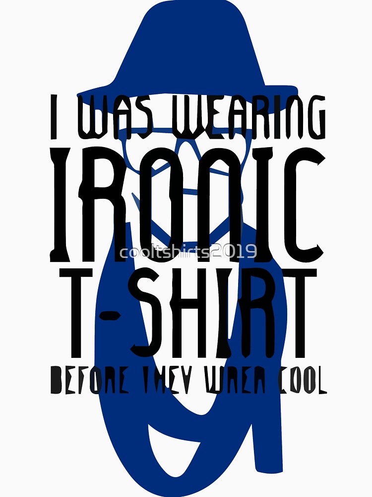 Ironic t-shirt by cooltshirts2019