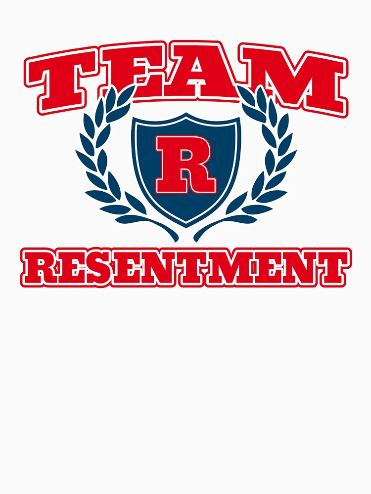 Team Resentment by Sno3M3rch