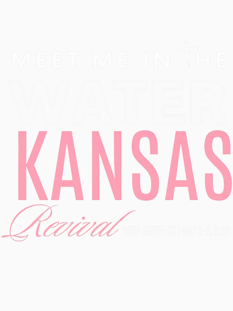 Meet Me In The Water Kansas Revival Yates Center KS May 2 3 2026 by cozygamerstore