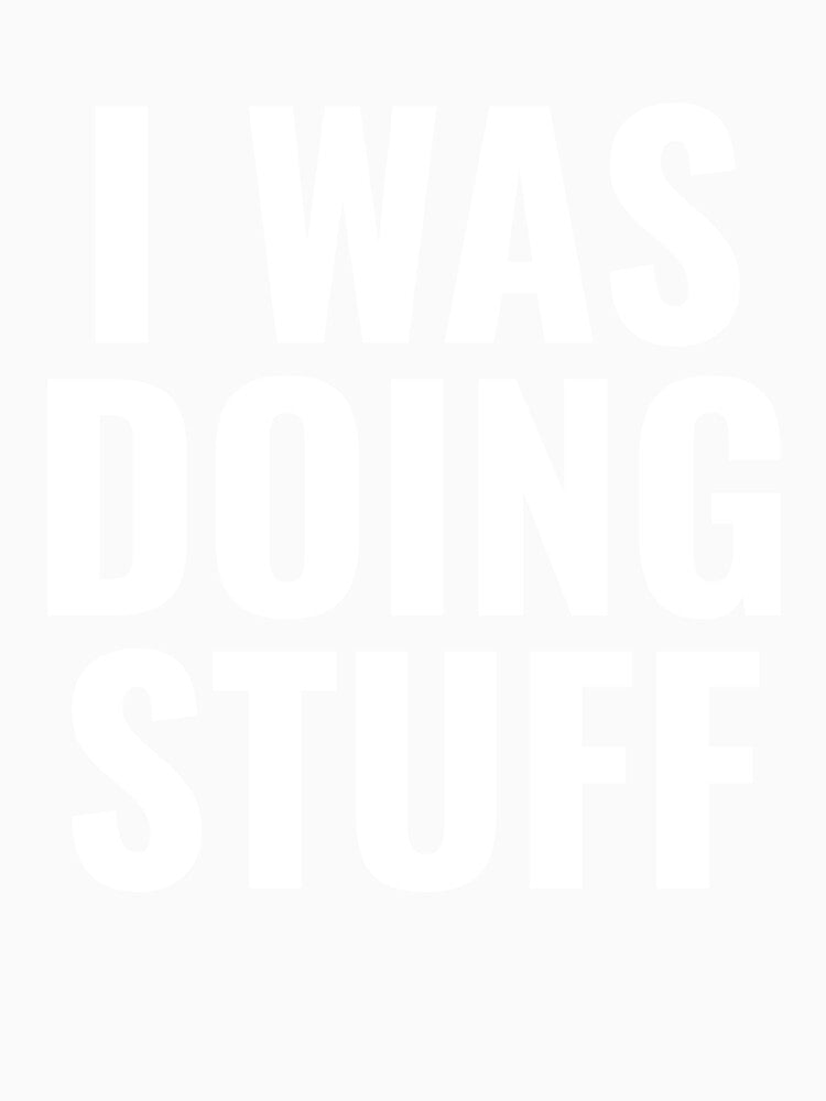I Was Doing Stuff - Funny Couples Set Humor by faridman
