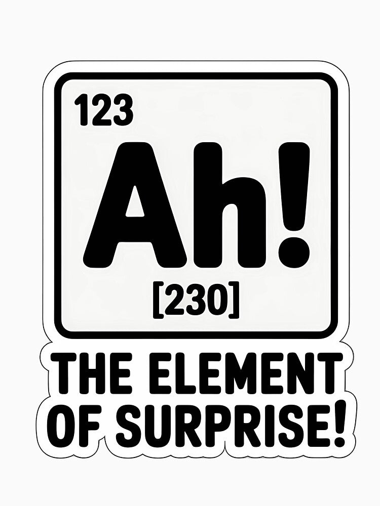Element of Surprise Science Humor by NiftyWrx