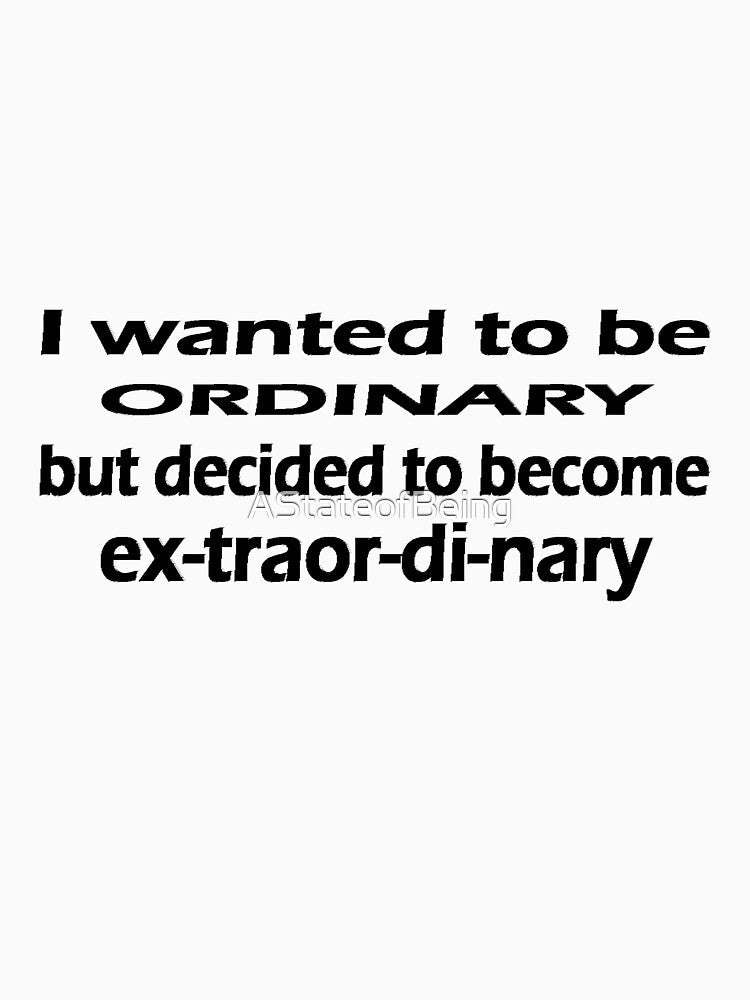I wanted to be ordinary by AStateofBeing