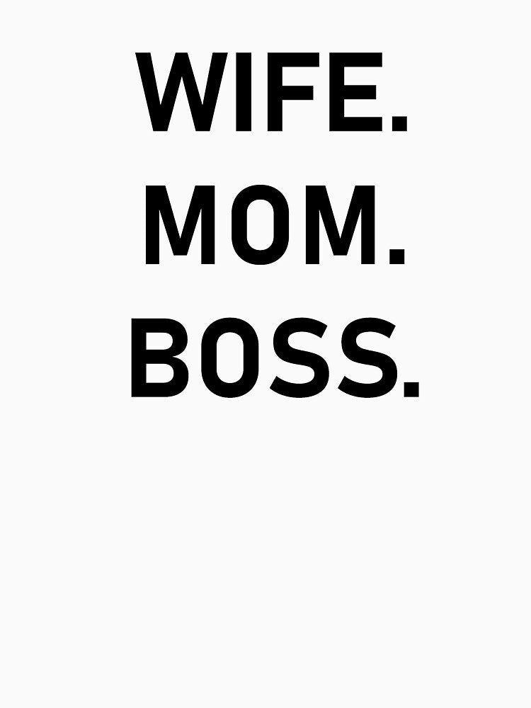 Wife Mom Boss by Souna's  Store