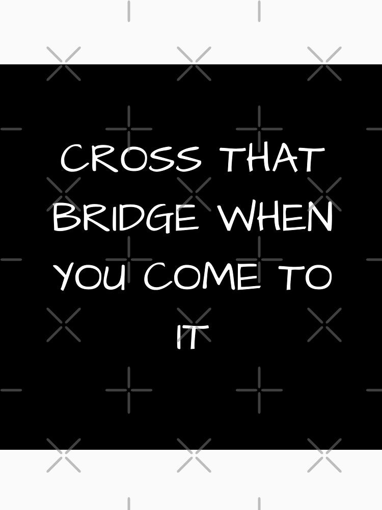 cross that bridge by Meno25