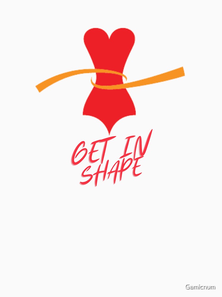 Get in Shape, Womens Graphic Workout Tank Tops, Body Shape, Fitness For Her by Gamicnum