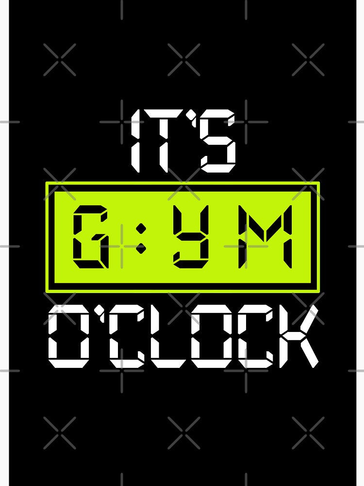 It's Gym O'Clock by Dondonmart