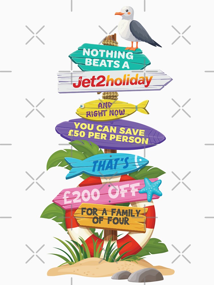 Jet2 - Nothing beats a Jet2 holiday and right now you can save £50 per person that's £200 off for a family of four.  Funny viral tiktok by Vision-Tees