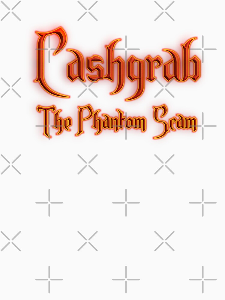 Cashgrab The Phantom Scam (Fiery Glowing Text) by Swabcraft