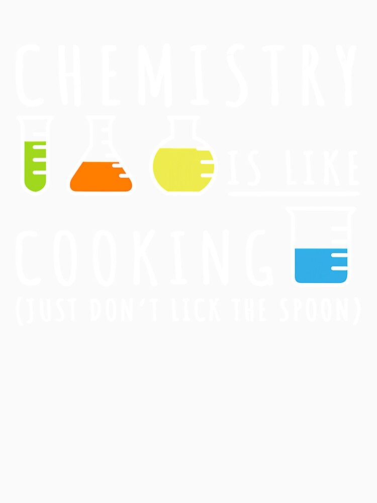 Chemistry Is Like Cooking Science Humor Gift by KendraHenke