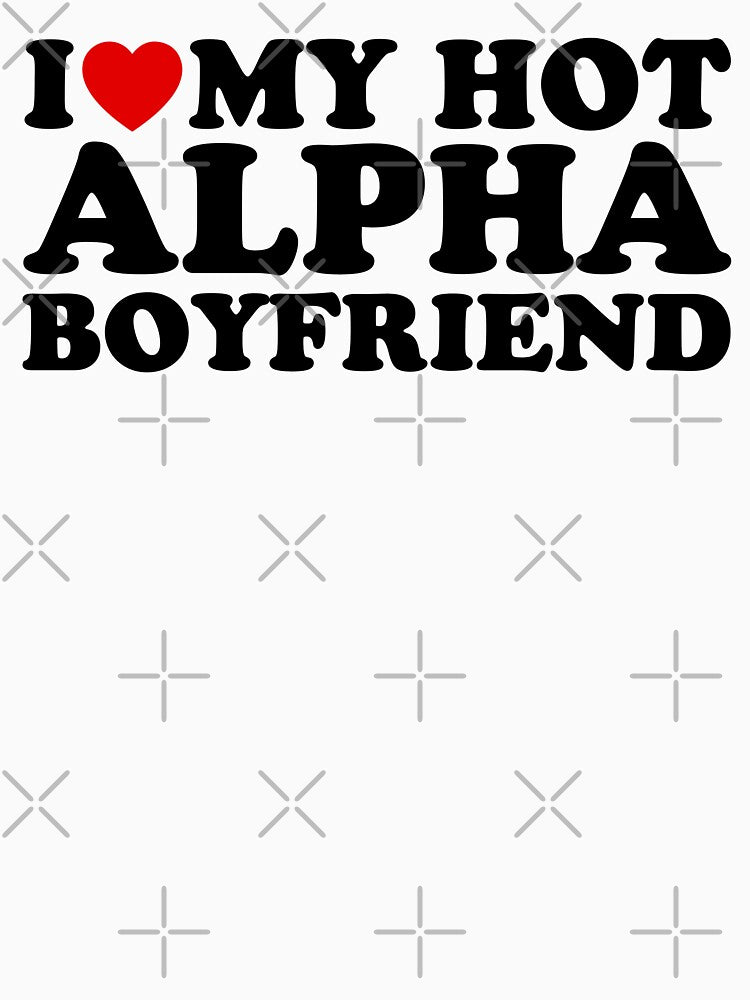 I Love My Hot Alpha Boyfriend by wildvibe