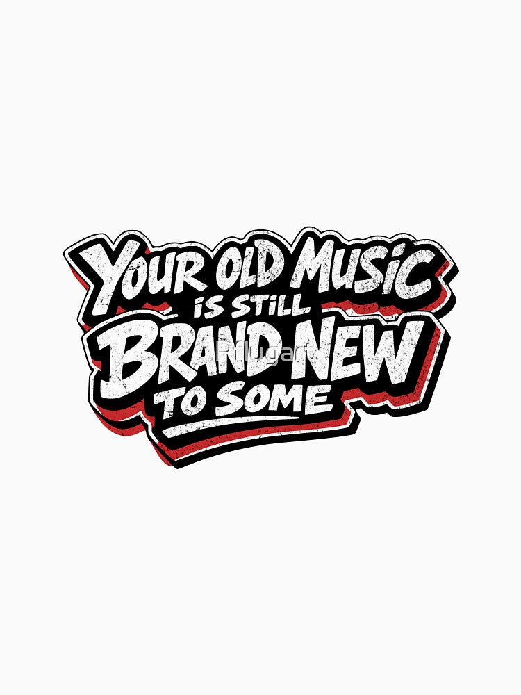 Your old music is still brand new to some by Pflugart