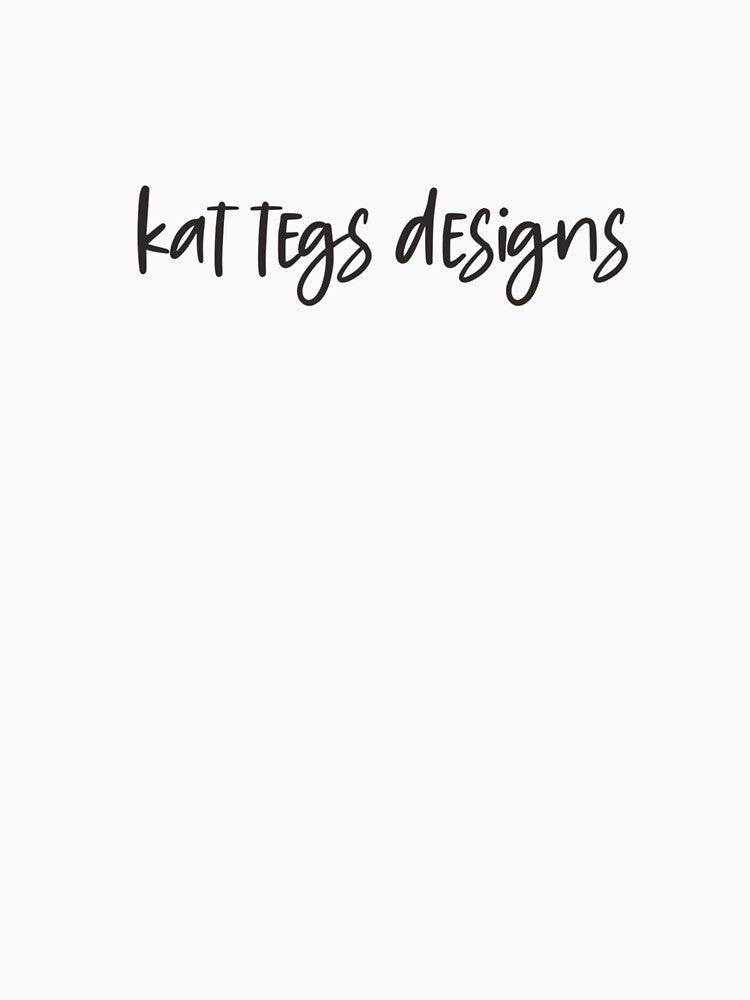 KAT TEGS DESIGNS by KAT TEGS DESIGNS