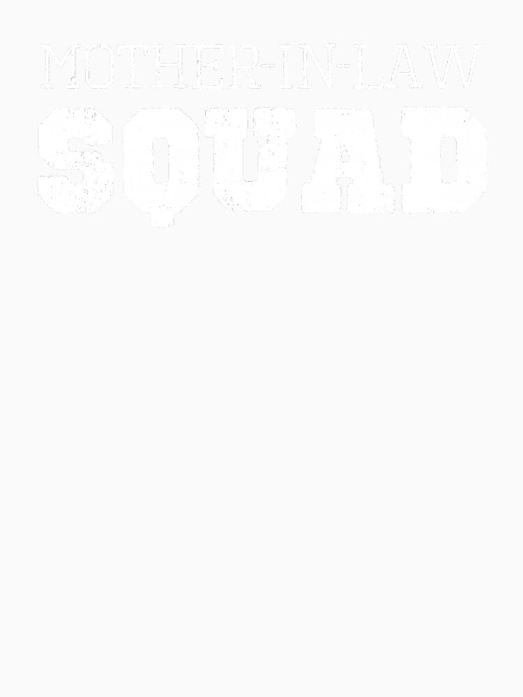Mother In Law Squad Bold Funny Text by zamiokaline