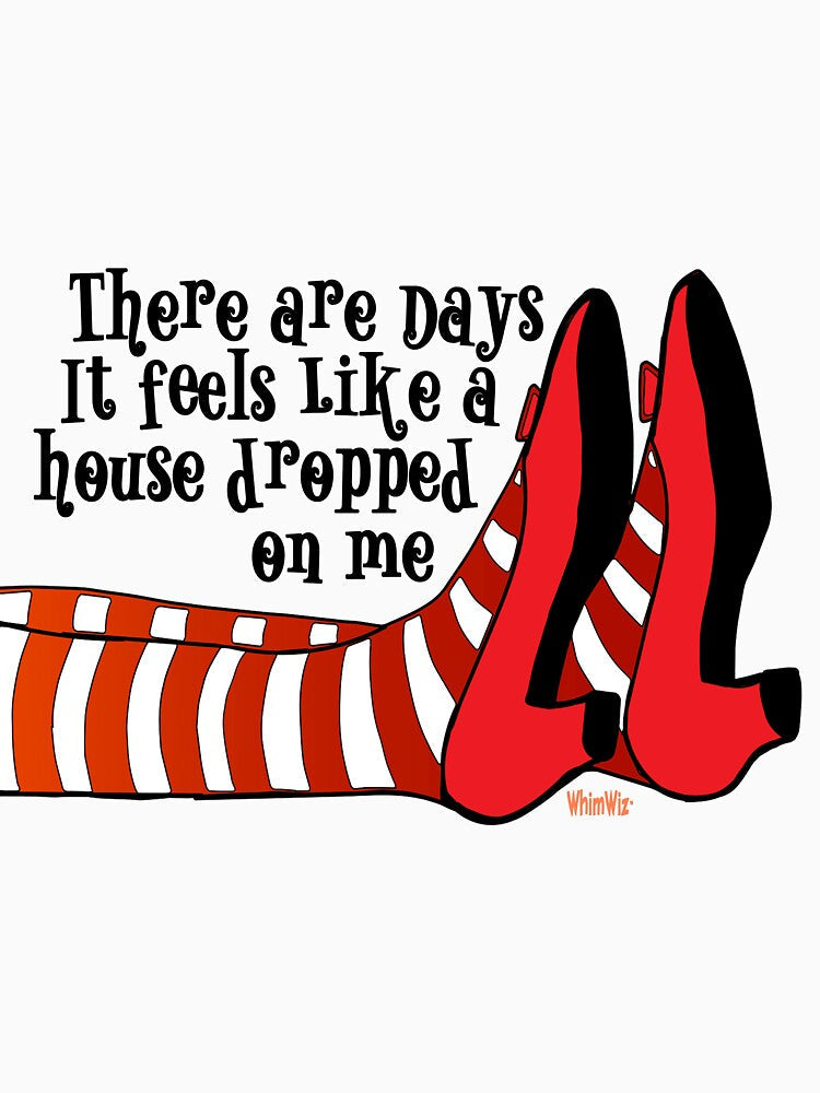 House fell on me - Funny Quotes by WhimWiz