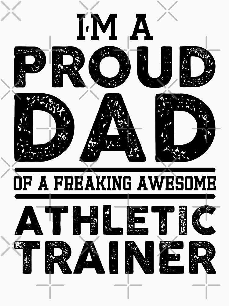 I'm a proud dad of a freaking awesome athletic trainer, funny athletic trainer gift by Theobsessed01