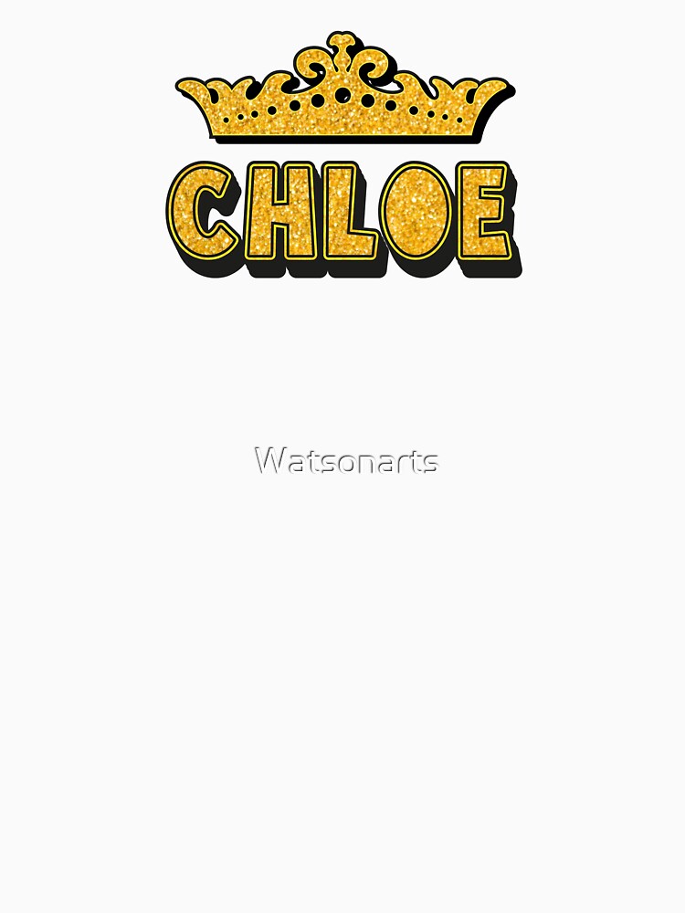 Chloe Personalized Funny Custom Name Crown Design by Watsonarts