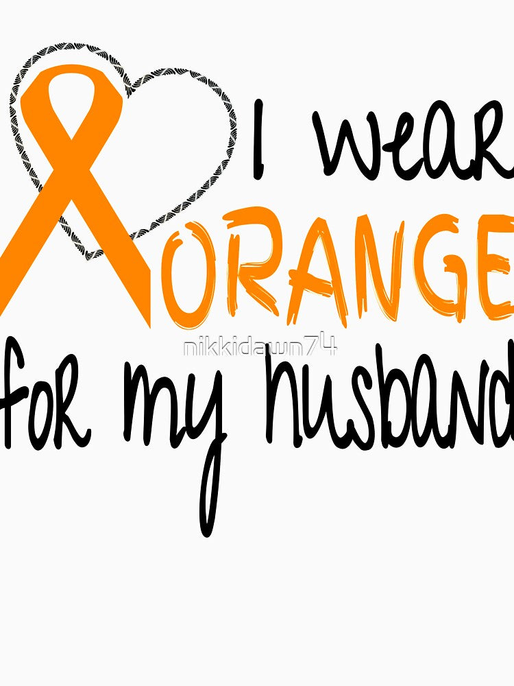 I Wear Orange For My Husband Ribbon Awareness by nikkidawn74