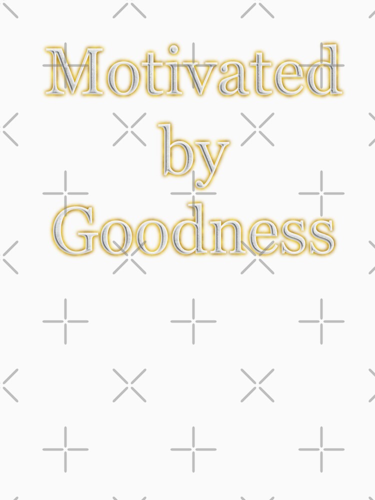Motivated by Goodness (White Angelic halo Text) by Swabcraft