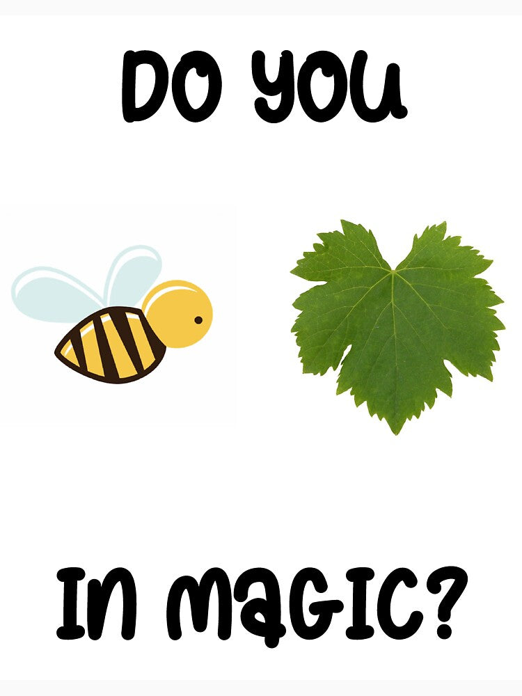 Do you BeeLeaf in magic? by magoalfa