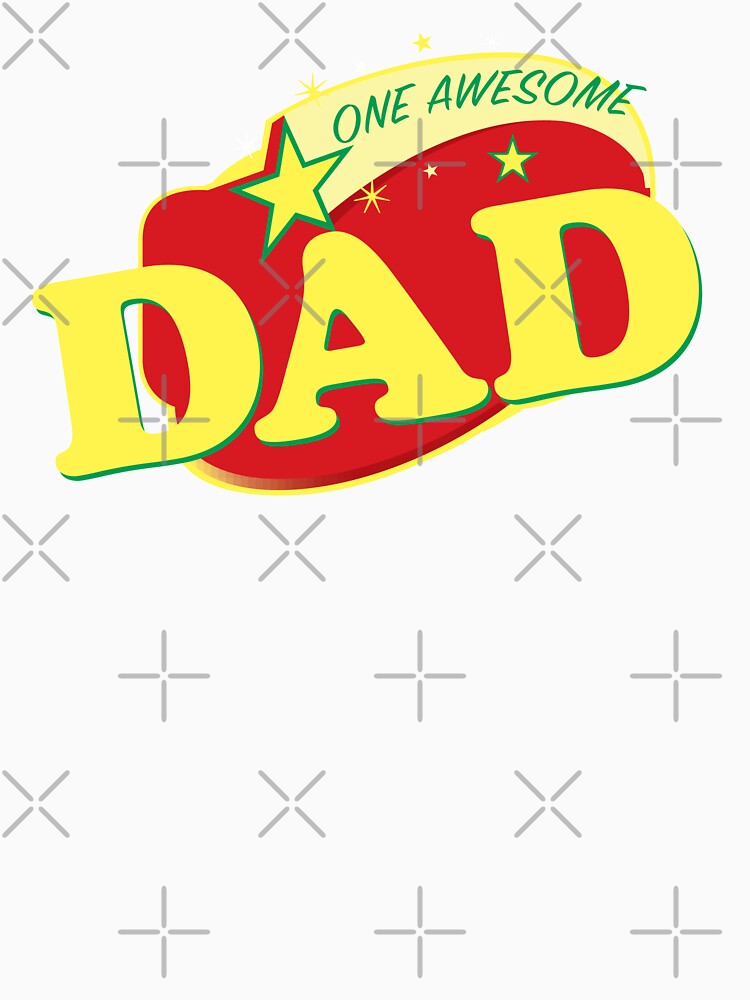 One AWESOME DAD by Birdtheman12345