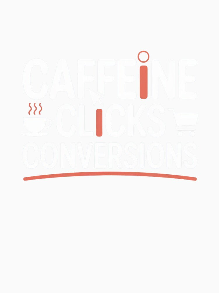 Caffeine Clicks Conversions Funny Marketing Design by SabAlgoRhythm