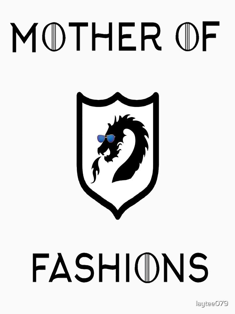 Mother of Fashions by Novelty Trendz
