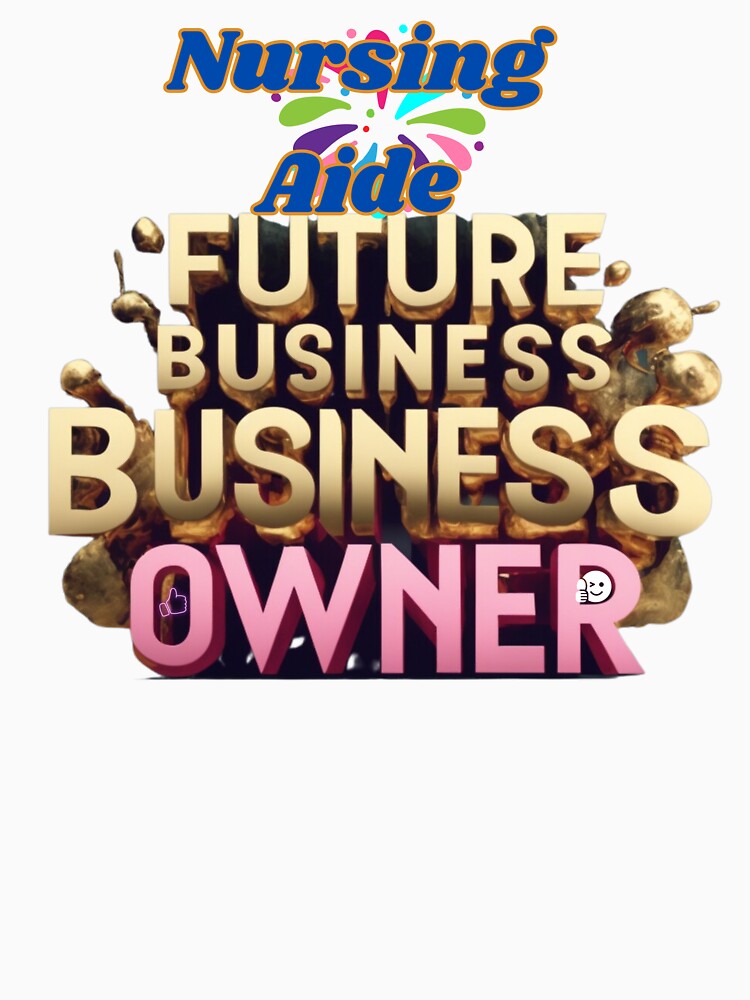 NURSING AIDE FUTURE BUSINESS OWNER, MOM, DAD, GIFT, PYJAMAS by carlos crane