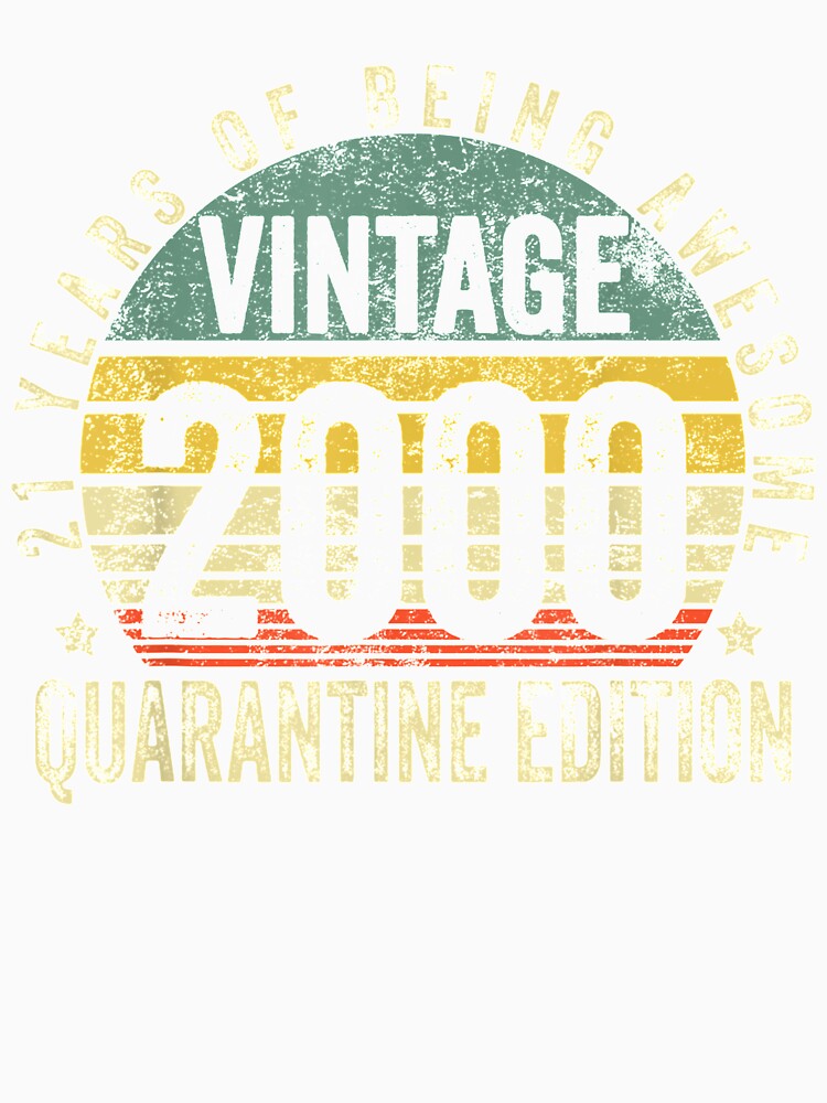 21st Birthday Retro Limited Edition 2000 Quarantine Birthday by ninapfvu
