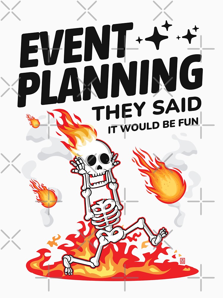 Event Planning They Said It Would Be Fun Funny Event Planner by Uppercase Tees