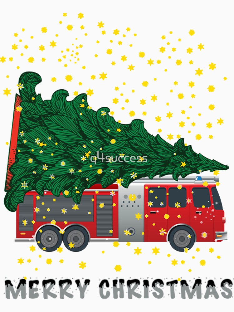 Merry Christmas Tree Fire Truck Holiday Shirt for Christmas by q4success