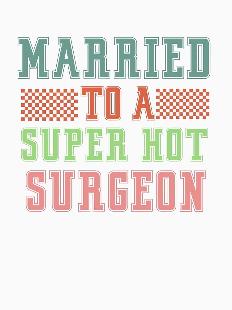 Married to a super hot surgeon by photoartdesin