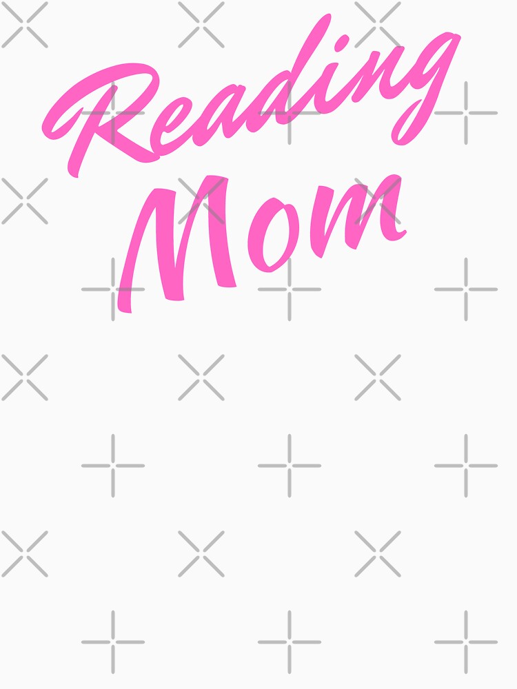 Reading Mom pink font by aboutthetshirt