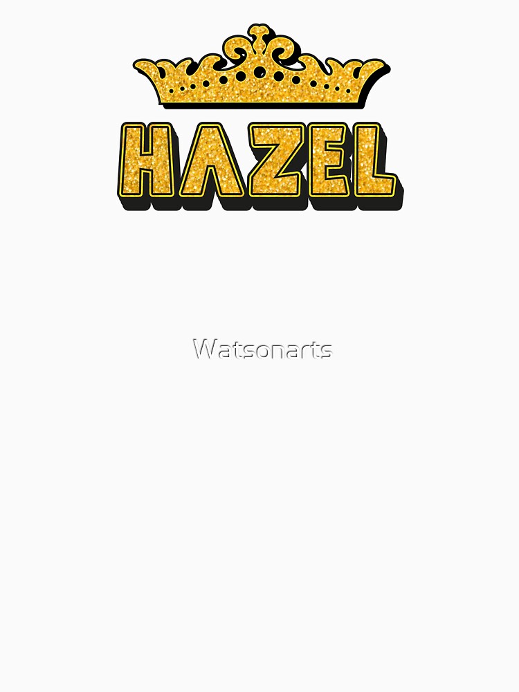 Hazel Personalized Funny Custom Name Crown Design by Watsonarts