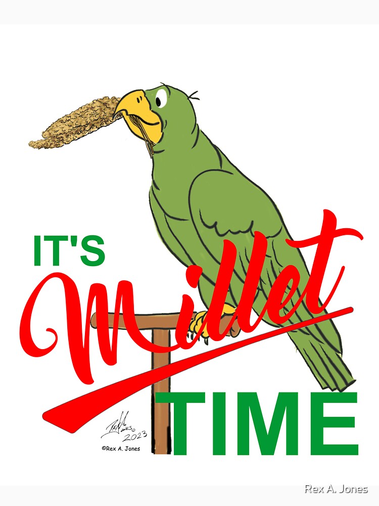 It's Millet Time-Oscar the Cartoon Parrot by Laughing Parrot Studio