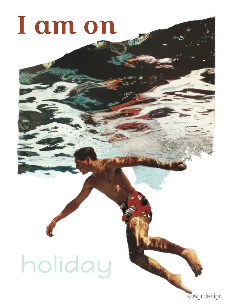 I am on Holiday Tshirt design by susyrdesign