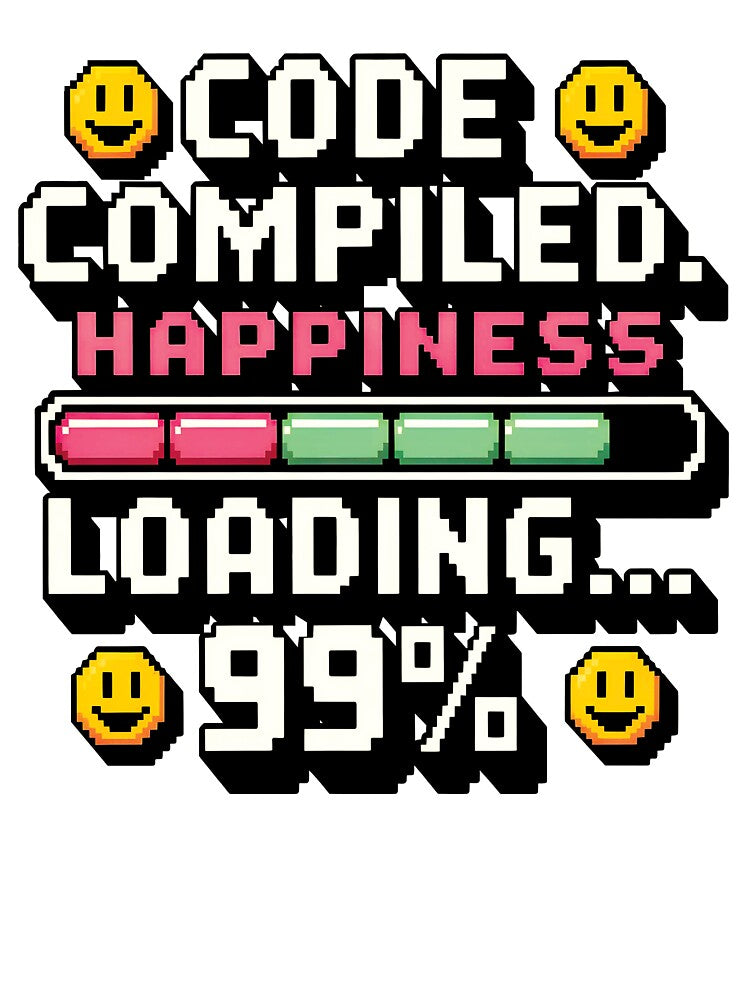 Code compiled. Happiness loading 99% by Dizartico